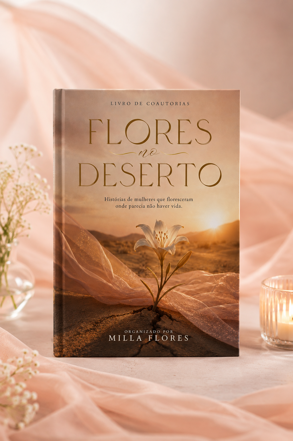 Capa do livro Flores no Deserto, de Organizadora: Milla Flores